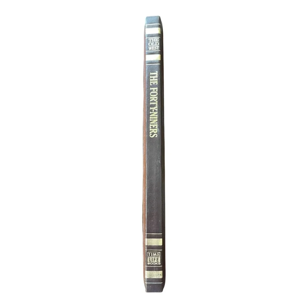The Forty-Niners Time Life Books The Old West 1974 Gold Rush California History